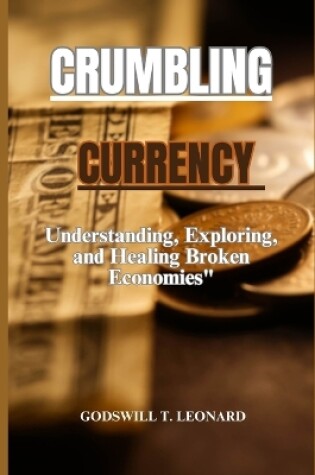 Cover of Crumbling Currency