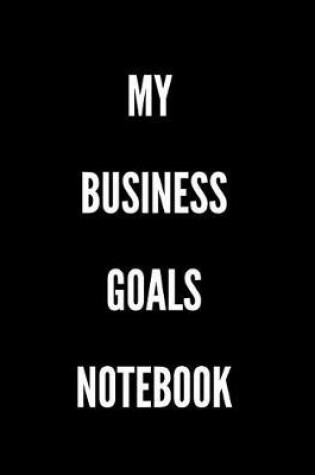 Cover of My Business Goals Notebook