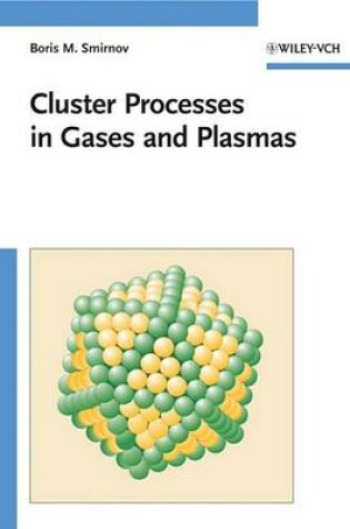 Cover of Cluster Processes in Gases and Plasmas