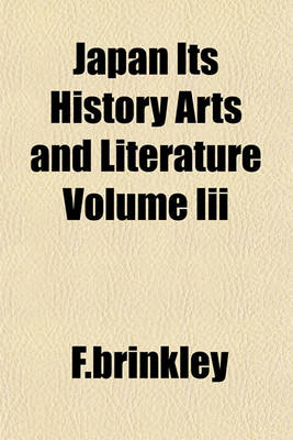 Book cover for Japan Its History Arts and Literature Volume III