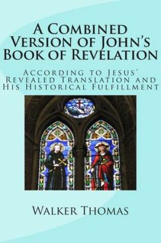 Cover of A Combined Version of John's Book of Revelation