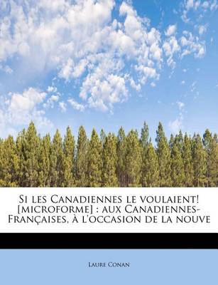 Book cover for Si Les Canadiennes Le Voulaient! [Microforme]