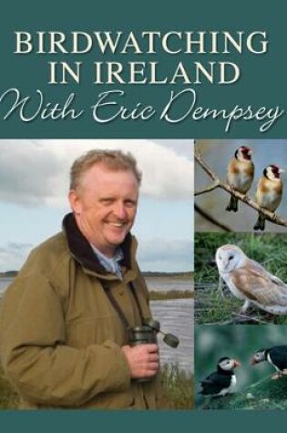 Cover of Birdwatching in Ireland with Eric Dempsey