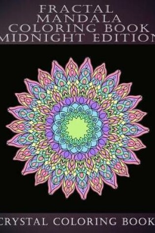 Cover of Fractal Mandala Coloring Book Midnight Edition