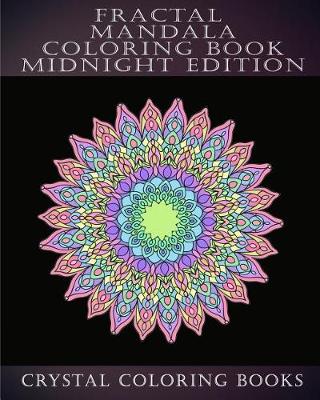 Cover of Fractal Mandala Coloring Book Midnight Edition