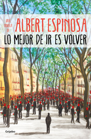 Book cover for Lo mejor de ir es volver / The Best Part of Leaving is Returning