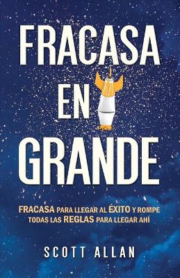 Book cover for Fracasa en Grande