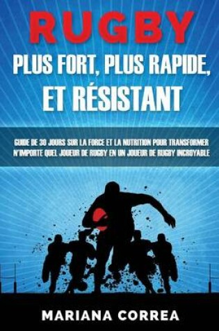 Cover of RUGBY PLUS FORT, PLUS RAPIDE, Et RESISTANT