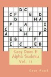 Book cover for Easy Does It Alpha Sudoku Vol. 11