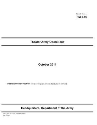 Book cover for Field Manual FM 3-93 Theater Army Operations October 2011