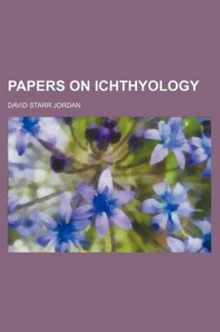 Cover of Papers on Ichthyology