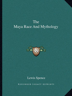 Book cover for The Maya Race and Mythology