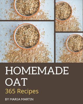 Book cover for 365 Homemade Oat Recipes