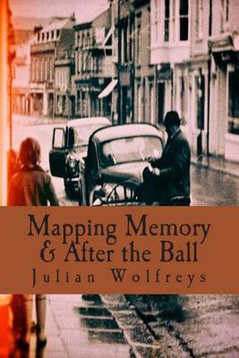 Book cover for Mapping Memory & After the Ball