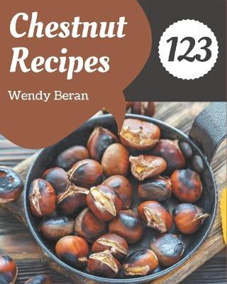 Book cover for 123 Chestnut Recipes