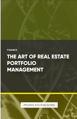 Book cover for The Art of Real Estate Portfolio Management