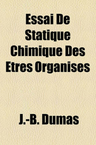 Cover of Essai de Statique Chimique Des Tres Organiss