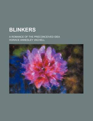 Book cover for Blinkers; A Romance of the Preconceived Idea