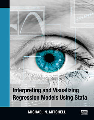 Book cover for Interpreting and Visualizing Regression Models Using Stata