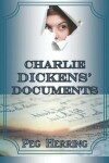 Book cover for Charlie Dickens' Documents