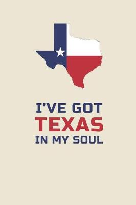 Book cover for I've Got Texas in My Soul