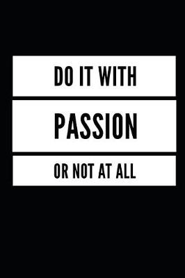 Book cover for Do It with Passion or Not at All