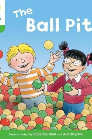 Cover of Oxford Reading Tree: Level 2: Decode and Develop: The Ball Pit