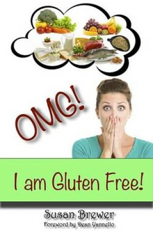Cover of Omg! I Am Gluten Free