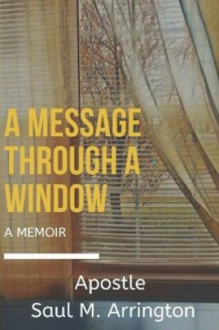 Cover of A Message Through A Window