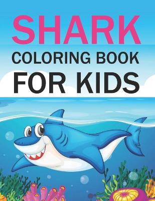 Book cover for Shark Coloring Book For Kids