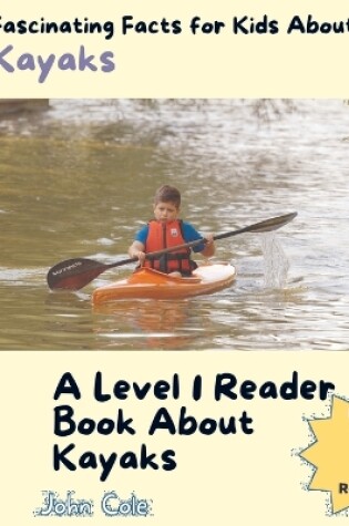 Cover of Fascinating Facts for Kids About Kayaks