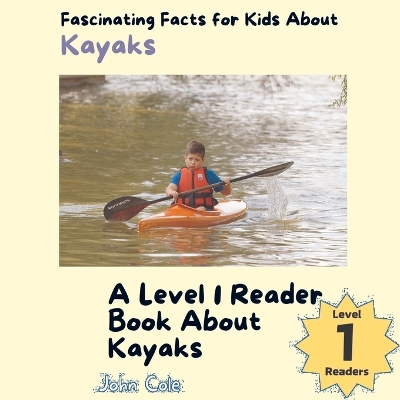 Book cover for Fascinating Facts for Kids About Kayaks