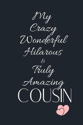 Book cover for My Crazy Wonderful Hilarous & Truly Amazing COUSIN