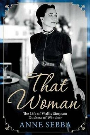 Cover of That Woman: The Life of Wallis Simpson