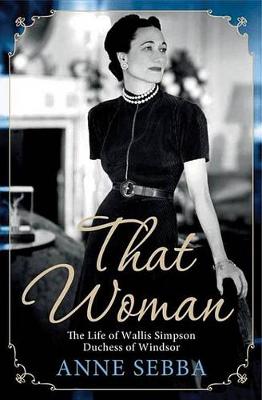 Book cover for That Woman: The Life of Wallis Simpson