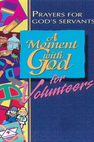 Cover of A Moment with God for Volunteers [Adobe Ebook]