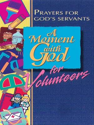 Book cover for A Moment with God for Volunteers [Adobe Ebook]