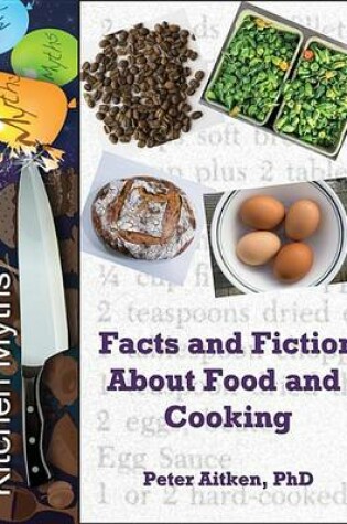 Cover of Kitchen Myths - Facts and Fiction about Food and Cooking