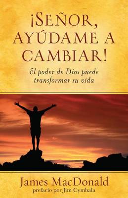 Book cover for Senor, Ayudame a Cambiar!