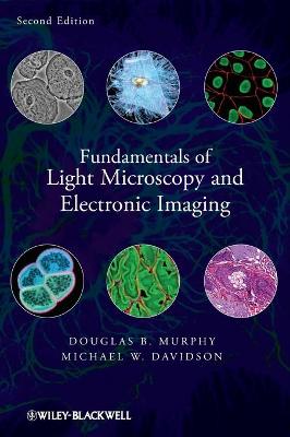 Cover of Fundamentals of Light Microscopy and Electronic Imaging