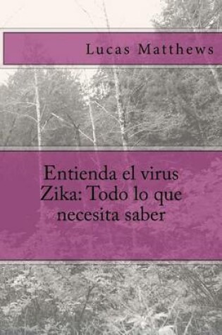 Cover of Entienda el virus Zika