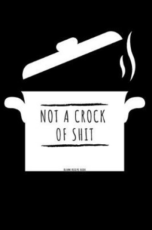 Cover of Not a Crock of Shit