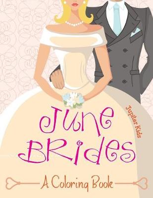 Book cover for June Brides (A Coloring Book)