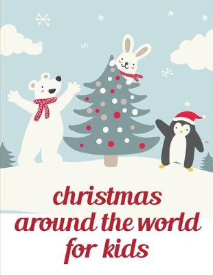 Cover of Christmas Around The World For Kids