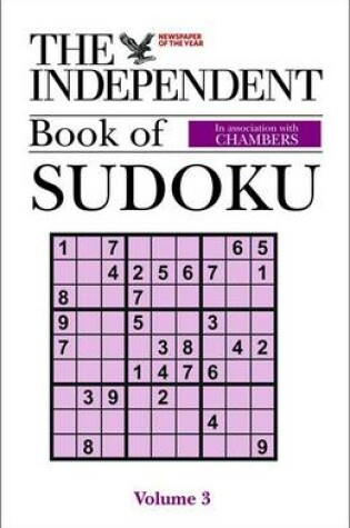 Cover of The Independent Book of Sudoku: Volume 3