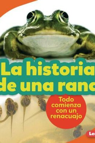 Cover of La historia de una rana (The Story of a Frog)