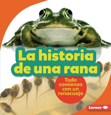 Book cover for La Historia de Una Rana (the Story of a Frog)