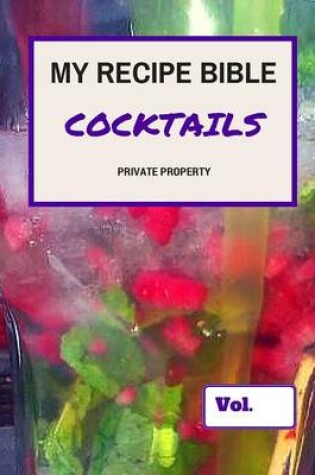 Cover of My Recipe Bible - Cocktails