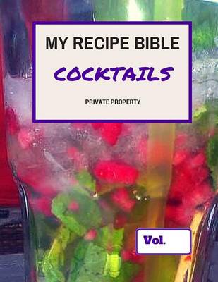 Book cover for My Recipe Bible - Cocktails