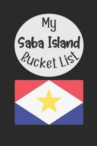 Cover of My Saba Island Bucket List